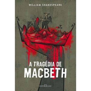 A TRAGÉDIA DE MACBETH - MARTIN CLARET