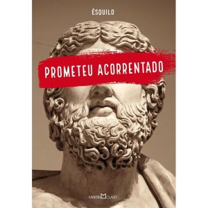 PROMETEU ACORRENTADO - MARTIN CLARET