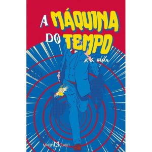 A MÁQUINA DO TEMPO - MARTIN CLARET