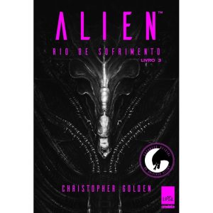 ALIEN III - RIO DE SOFRIMENTO - LEYA