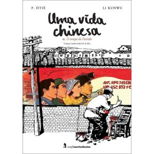 UMA VIDA CHINESA - VOL. 2: O TEMPO DO PARTIDO - WMF MARTINS FONTES