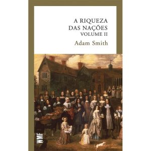 A RIQUEZA DAS NAÇÕES - VOL. 2 - WMF MARTINS FONTES