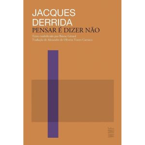 PENSAR É DIZER NÃO - WMF MARTINS FONTES