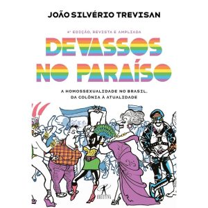 DEVASSOS NO PARAÍSO (4ª EDIÇÃO, REVISTA E AMPLIADA - OBJETIVA