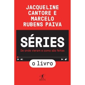SÉRIES - O LIVRO: DE ONDE VIERAM E COMO SÃO FEITAS - OBJETIVA