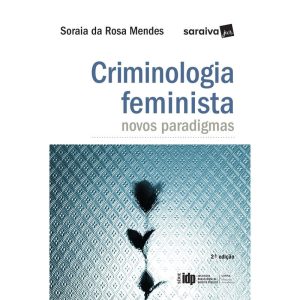 CRIMINOLOGIA FEMINISTA - 2ª EDIÇÃO DE 2017 - SARAIVAJUR