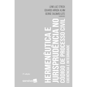 HERMENÊUTICA E JURISPRUDÊNCIA NO NOVO CÓDIGO DE PR - SARAIVAJUR