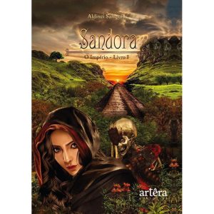 SANDORA: O IMPÉRIO - LIVRO I - EDITORA ARTÊRA