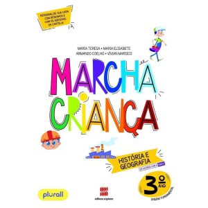 MARCHA CRIANÇA HISTÓRIA E GEOGRAFIA 3º ANO - SCIPIONE DIDÁTICOS