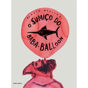 O SUMIÇO DO BABA-BALLOON - SCIPIONE PARADIDATICOS