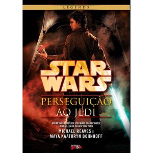 STAR WARS: PERSEGUIÇÃO AO JEDI - UNIVERSO DOS LIVROS