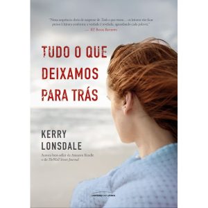 TUDO O QUE DEIXAMOS PARA TRÁS - UNIVERSO DOS LIVROS