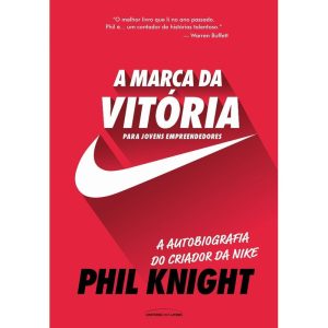 A MARCA DA VITÓRIA - PARA JOVENS EMPREENDEDORES - UNIVERSO DOS LIVROS