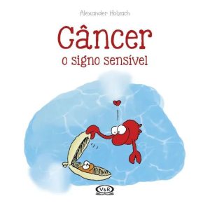 CÂNCER: O SIGNO SENSÍVEL - V&R