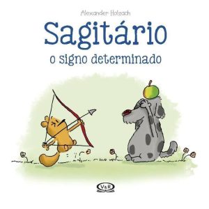 SAGITÁRIO: O SIGNO DETERMINADO - V&R