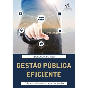 Gestão pública eficiente - ALTA BOOKS