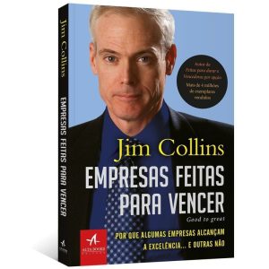 Empresas feitas para vencer: por que algumas empre - ALTA BOOKS