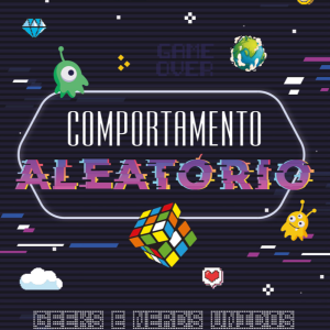 Comportamento aleatório: geeks e nerds unidos - ALTA BOOKS