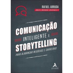 Comunicação inteligente e storytelling: para alava - ALTA BOOKS