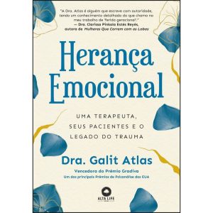 Herança emocional: uma terapeuta, seus pacientes e - ALTA LIFE
