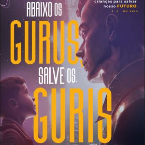 Abaixo os gurus, salves os guris: a inteligência a - ALTA BOOKS