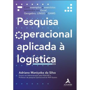 Pesquisa operacional aplicada à logística - ALTA BOOKS