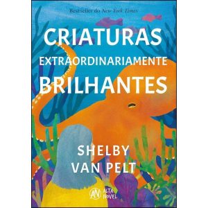 Criaturas extraordinariamente brilhantes - ALTA NOVEL