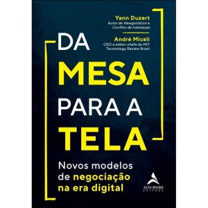 Da mesa para a tela: novos modelos de negociação n - ALTA BOOKS