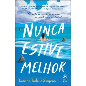 Nunca estive melhor - ALTA NOVEL