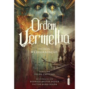 ORDEM VERMELHA: FILHOS DA DEGRADAÇÃO VOL. 1 - INTRÍNSECA