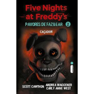 CAÇADOR: (FIVE NIGHTS AT FREDDY'S: PAVORES DE FAZB - INTRÍNSECA