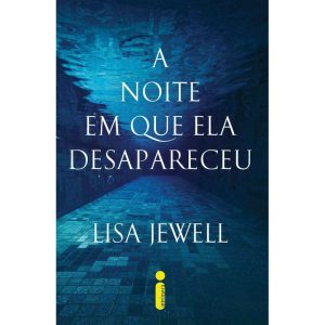 A NOITE EM QUE ELA DESAPARECEU - INTRÍNSECA