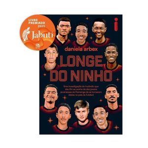 LONGE DO NINHO: VENCEDOR JABUTI 2025 - UMA INVESTI - INTRÍNSECA