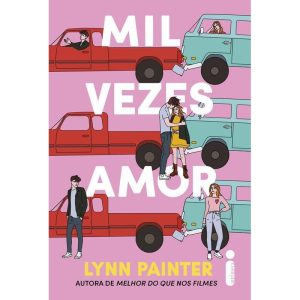 MIL VEZES AMOR: AUTORA DE MELHOR DO QUE NOS FILMES - INTRÍNSECA