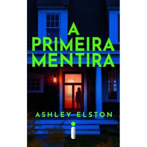 A PRIMEIRA MENTIRA - INTRÍNSECA