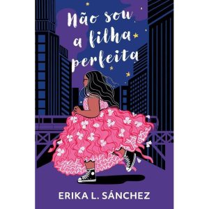 NÃO SOU A FILHA PERFEITA - INTRÍNSECA