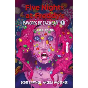 JUJUBA DO MAL: FIVE NIGHTS AT FREDDY'S: PAVORES DE - INTRÍNSECA