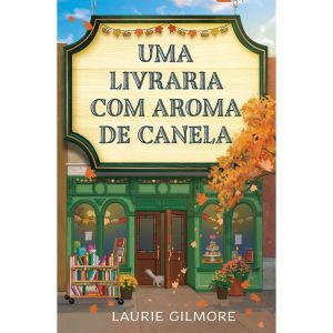 UMA LIVRARIA COM AROMA DE CANELA: SÉRIE AMORES DE  - INTRÍNSECA