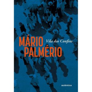 VILA DOS CONFINS - AUTÊNTICA