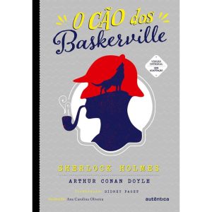 O CÃO DOS BASKERVILLE - (TEXTO INTEGRAL - CLÁSSICO - AUTÊNTICA INFANTIL E JUVENIL