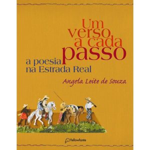 UM VERSO A CADA PASSO: A POESIA NA ESTRADA REAL - YELLOWFANTE