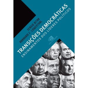 TRANSIÇÕES DEMOCRÁTICAS: ENSINAMENTOS DOS LÍDERES  - EDITORA CONTEXTO