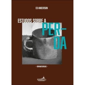 ESTUDOS SOBRE A PERDA - EDITORA HUMANA LETRA