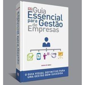 GUIA ESSENCIAL PARA GESTÃO DE EMPRESAS - EDITORA SENAI-SP