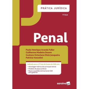 PRÁTICA JURÍDICA - PENAL - 15ª EDIÇÃO DE 2020 - SARAIVAJUR