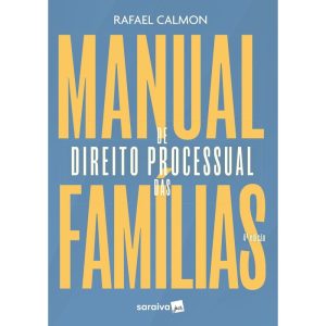 MANUAL DE DIREITO POCESSUAL DAS FAMÍLIAS - 4ª EDIÇ - SARAIVAJUR