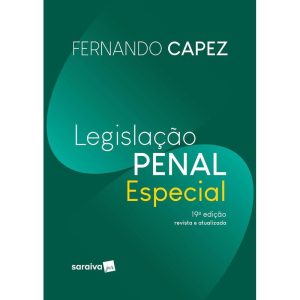 LEGISLAÇÃO PENAL ESPECIAL - 19ª EDIÇÃO 2024 - SARAIVAJUR