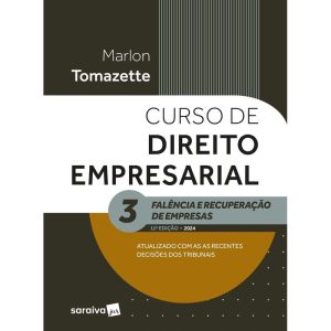 CURSO DE DIREITO EMPRESARIAL - FALÊNCIA E RECUPERA - SARAIVAJUR