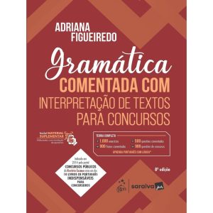 GRAMÁTICA COMENTADA COM INTERPRETAÇÃO DE TEXTOS PA - SARAIVAJUR