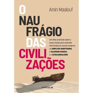 O NAUFRÁGIO DAS CIVILIZAÇÕES: UM OLHAR PROFUNDO SO - VESTÍGIO